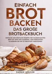 Cover von Einfach Brot Backen - Das große Brotbackbuch