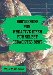 Cover von Brotgenuss Pur: Kreative Ideen für selbstgebacktes Brot