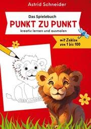 Cover von Das Spielebuch: Punkt zu Punkt. Kreative Beschäftigung, Zahlen verbinden und malen.