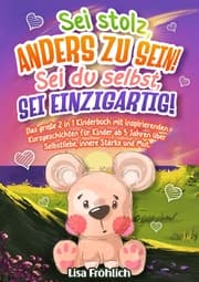 Cover von Sei stolz, anders zu sein! - Sei du selbst, sei einzigartig!