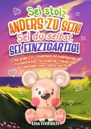 Cover von Sei stolz, anders zu sein! - Sei du selbst, sei einzigartig!