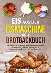 Cover von Eis aus der Eismaschine und Brotbackbuch