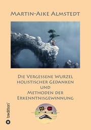 Cover von Die vergessene Wurzel Holistischer Gedanken