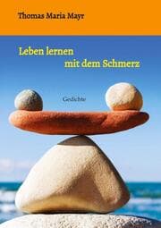 Cover von Leben lernen mit dem Schmerz