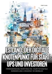 Cover von Estland: Der digitale Knotenpunkt für Start-ups und Investoren