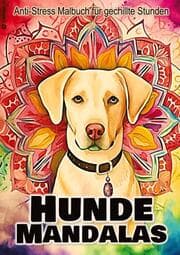 Cover von Hunde Mandalas Malbuch für Erwachsene Jugendliche Frauen Männer