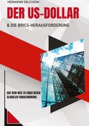 Cover von Der US-Dollar und die BRICS-Herausforderung