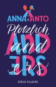 Cover von Anna & Anto: Plötzlich anders