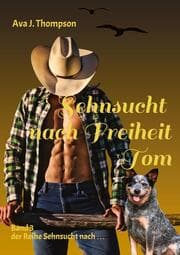 Cover von Sehnsucht nach Freiheit - Tom