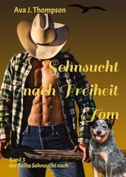 Cover von Sehnsucht nach Freiheit - Tom