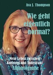 Cover von Wie geht eigentlich normal?