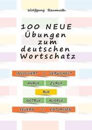 Cover von 100 neue Übungen zum deutschen Wortschatz