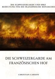 Cover von Die Schweizergarde am Französischen Hof