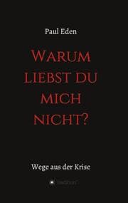 Cover von Warum liebst du mich nicht