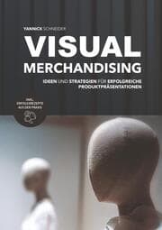 Cover von Visual Merchandising - Ideen und Strategien für erfolgreiche Produktpräsentationen