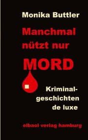 Cover von Manchmal nützt nur Mord