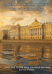 Cover von Imperiale Herrlichkeit: Der Winterpalast