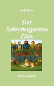Cover von Der Schrebergarten Clan: hochfunktionaler Autismus, Permakultur, Ausgrenzung, Hybriden, Wildblumenwiese, Bienen, Hummel, Diversität, Grüne Lunge, Mittagsruhe, Vereinsmeierei, Bildungsnotstand,