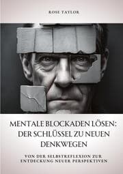 Cover von Mentale Blockaden lösen: Der Schlüssel zu neuen Denkwegen