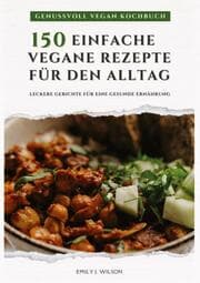 Cover von Genussvoll Vegan Kochbuch: 150 einfache vegane Rezepte für den Alltag - leckere Gerichte für eine gesunde Ernährung (Vegane Küche)