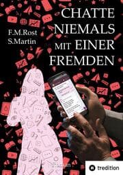 Cover von Chatte niemals mit einer Fremden - Eine wahre Online-Affäre