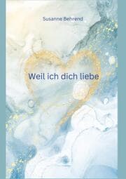 Cover von Weil ich dich liebe