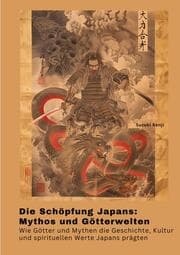 Cover von Die Schöpfung Japans: Mythos und Götterwelten