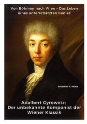 Cover von Adalbert Gyrowetz: Der unbekannte Komponist der Wiener Klassik