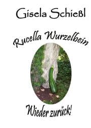 Cover von Rucella Wurzelbein - Wieder zurück!