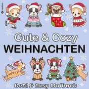 Cover von Malbuch Weihnachten Hunde - Cute & Cozy - Bold & Easy Malbuch Trend - Mini Malbuch Weihnachten