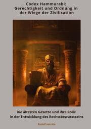 Cover von Codex Hammurabi: Gerechtigkeit und Ordnung in der Wiege der Zivilisation