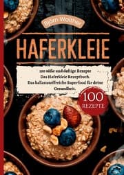 Cover von Haferkleie- 100 süße und deftige Rezepte