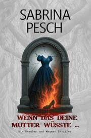 Cover von Wenn das deine Mutter wüsste