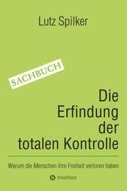 Cover von Die Erfindung der totalen Kontrolle