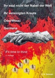 Cover von Ihr seid nicht der Nabel der Welt Ihr vereinigten Krauts - Ossi/Wessi Germans