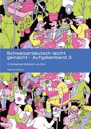 Cover von Schweizerdeutsch leicht gemacht - Aufgabenband 3