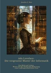 Cover von Ada Lovelace: Die vergessene Mutter der Informatik