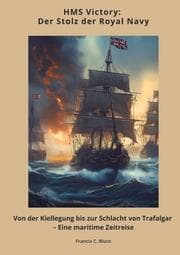 Cover von HMS Victory: Der Stolz der Royal Navy