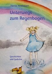 Cover von Unterwegs zum Regenbogen