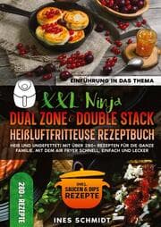 Cover von XXL Ninja Dual Zone & Double Stack Heißluftfritteuse Rezeptbuch