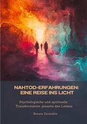 Cover von Nahtod-Erfahrungen: Eine Reise ins Licht
