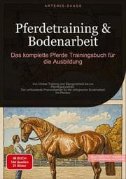 Cover von Pferdetraining & Bodenarbeit: Das komplette Pferde Trainingsbuch für die Ausbildung