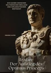 Cover von Trajan: Der Aufstieg des Optimus Princeps