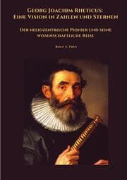 Cover von Georg Joachim Rheticus: Eine Vision in Zahlen und Sternen