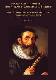 Cover von Georg Joachim Rheticus: Eine Vision in Zahlen und Sternen