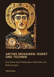 Cover von Antike Mosaiken: Kunst und Technik