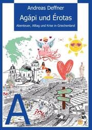 Cover von Griechenland - Liebe zu Land und Leuten - Agápi und Érotas