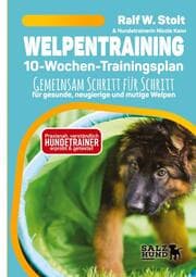 Cover von Welpentraining mit Welpen Wissen - der 10-Wochen-Trainingsplan - praxisnah, verständlich und mit Hundetrainern entwickelt