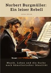 Cover von Norbert Burgmüller: Ein leiser Rebell
