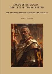 Cover von Jacques de Molay: Der letzte Tempelritter